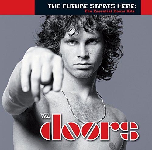 Future Starts Here: The Essential Doors Hits Doors