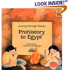 Click here to buy Prehistory to Egypt (Verges, Gloria. Journey Through History.) by  Maria Rius, Gloria Verges, and Oriol Verges.