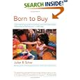 Born to Buy: The Commercialized Child and the New Consumer Culture
