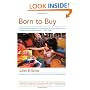 Born to Buy: The Commercialized Child and the New Consumer Culture