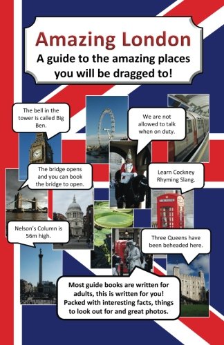 Amazing London: A guide to the amazing places you will be dragged to!