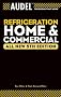 Audel Refrigeration: Home and Commercial (Audel Technical Trades Series)