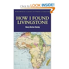 How I found Livingstone (Wordsworth World Literature) (Wordsworth Classics of World Literature)