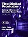 Electronics : The Digital Producer: Getting It Done with Computer-Based Tools