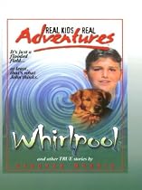 Whirlpool: Real Kids Real Adventures