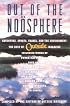 Out of the Noosphere: Adventure, Sports, Travel, and the Environment: The Best of Outside Magazine