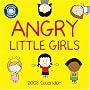 Angry Little Girls 2008 Wall Calendar