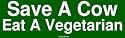 Save A Cow Eat A Vegetarian Bumper Sticker