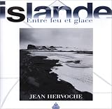 Islande : Entre feu et glace