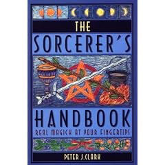The Sorcerer's Handbook: Real Magic at Your Fingertips