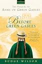 Before Green Gables   [BEFORE GREEN GABLES] [Paperback]
