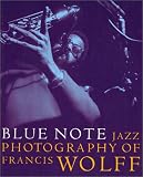 Blue Note The Jazz Photography of Francis Wolff new look