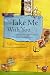 Collectible : Take Me with You: A Round-the-World Journey to Invite a Stranger Home (Travelers' Tales Footsteps : the Soul of Travel)