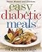 Easy Diabetic Meals: For 2 or 4 Servings (Better Homes & Gardens)
