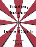 Trading Secrets of the Inner Circle