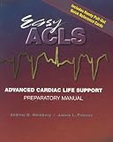 Easy Acls: Advanced Cardiac Life Support Preparatory Manual/Book With Pull Out Quick Reference Cards