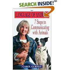 The Language of Animals: 7 Steps to Communicating with Animals