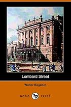 Lombard Street: A Description of the Money Market (Dodo Press)