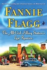 The All-Girl Filling Station's Last Reunion: A Novel