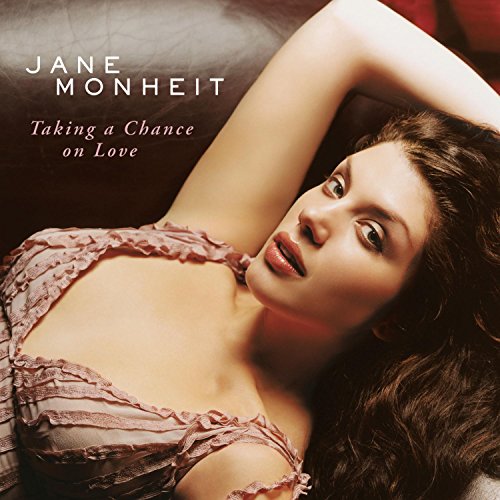 Jane Monheit - Taking a Chance on Love Lyrics - Zortam Music