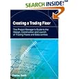 Creating a Trading Floor: The Project Manager's Guide to the... by Charles Smith