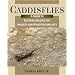 Caddisflies: A Guide to Eastern Species for Anglers and Other Naturalists