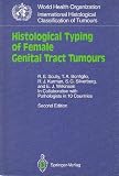 Histological Typing of Female Genital Tract Tumours (International Histological Classification of Tumours)