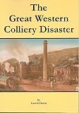 The Great Western Colliery disaster