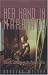 Her Hand in Marriage: Biblical Courtship in the Modern World by Douglas Wilson