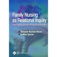 Family Nursing as Relational Inquiry: Developing Health-Promoting Practice by  Gweneth Hartrick Doane and Colleen Varcoe