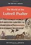 The World of the Luttrell Psalter