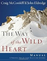 The Way of the Wild Heart Manual