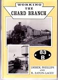 Working the Chard branch
