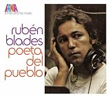 Rubén Blades - A Man and His Music: Poeta Del Pueblo