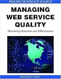 Review Information Science Reference  / Managing Web Service Quality: Measuring Outcomes and Effectiveness (Premier Reference Source)