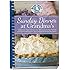 Sunday Dinner at Grandma's: Grandma's Best Recipes for Delicious Dishes Full of Old-Fashioned Flavor, Plus Memories From the Heart (Everyday Cookbook Collection)