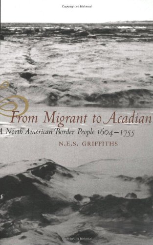 From Migrant to Acadian: A North American Border People, 1604-1755