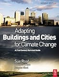 Adapting buildings and cities for climate change : a 21st century survival guide