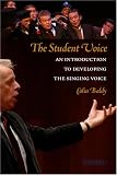 The Student Voice: An Introduction to Developing the Singing Voice