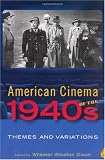 American Cinema of the 1940s: Themes and Variations (Screen Decades: American Culture/American Cinema)