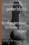 The Answer to How Is Yes: Acting on What Matters