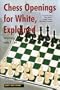 Chess Openings for White, Explained: Winning with 1. E4 (Alburt's Opening Guide, Book 1)