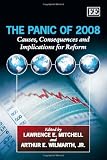 The Panic of 2008: Causes, Consequences and Implications for Reform
