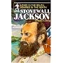 Stonewall Jackson: Loved in the South Admired in the North (Sowers) (Sowers)