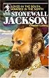 Stonewall Jackson: Loved in the South Admired in the North (Sowers) (Sowers)