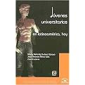 Jovenes universitarios en Latinoamerica, hoy/ University Students in Latin America Today (Problemas Educativos De Mexico/ Educational Problems of Mexico) (Paperback)