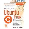 Practical Guide to Ubuntu Linux, A (3rd Edition)