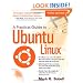 A Practical Guide to Ubuntu Linux