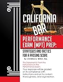 California Bar Performance Exam [MPT] Prep: Strategies and Tactics for a Passing Score (Volume 1)