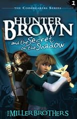 Hunter Brown and the Secret of the Shadow (The Codebearers)